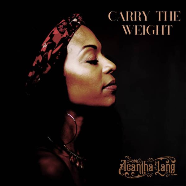 Acantha Lang - Carry the Weight