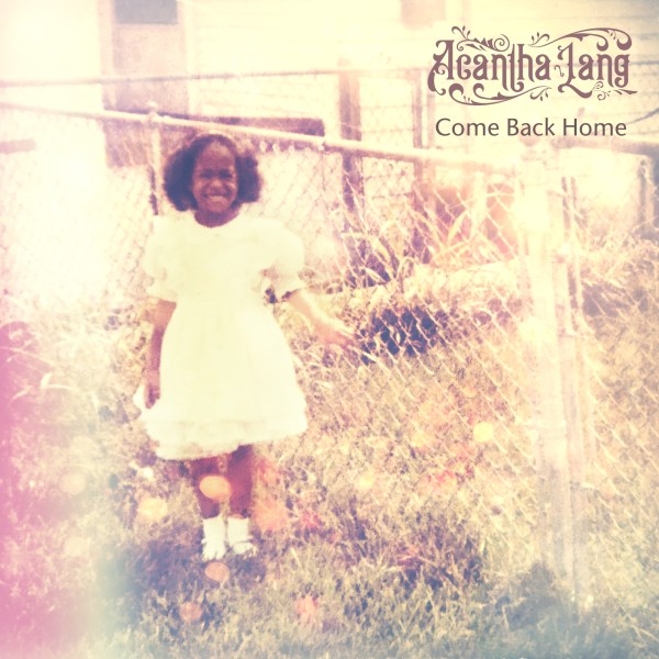 Acantha Lang - Come Back Home